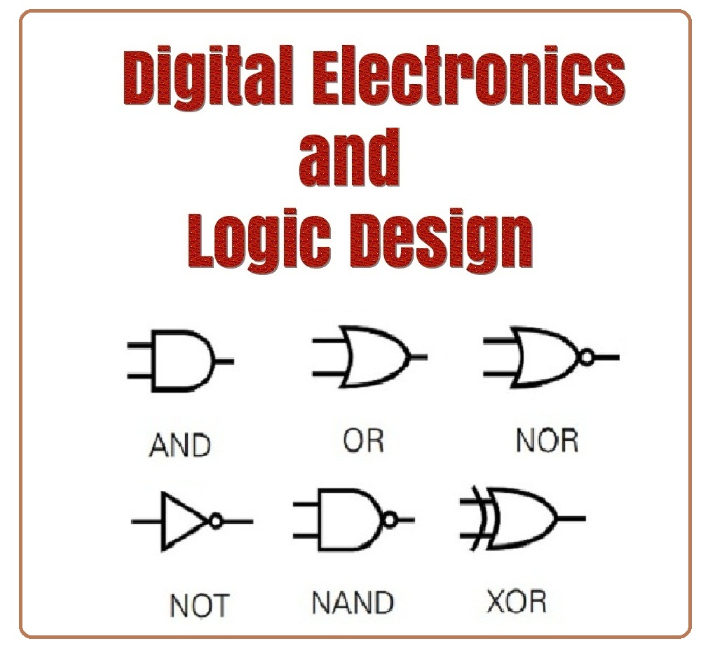 Digital Electronics and Logic Design